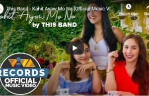 This Band - Kahit Ayaw Mo Na (Official Music Video)